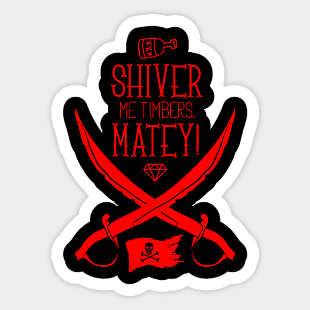 Shiver me timbers matey Sticker by cypryanus